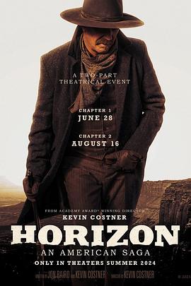 91暗网《地平线 Horizon: An American Saga - Chapter 1》免费在线观看